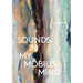sounds in my möbius mind