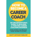 How To Become A Career Coach: An Unconventional Guide to Building a Thriving Career Coaching Business and Living Your Strengths (Even When You're No