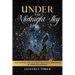 Under the Midnight Sky: The Farm Boy Who Reached the Stars: A True Story of American Resilience