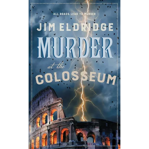 Murder at the Colosseum: The Captivating Historical Whodunnit Set in Rome