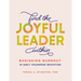 Find the Joyful Leader Within: Banishing Burnout in Early Childhood Education