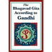 The Bhagavad Gita According to Gandhi: A Spiritual Interpretation