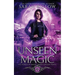 Unseen Magic: A Reluctant Heroine Urban Fantasy