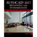 AutoCAD 2017: Beginning and Intermediate