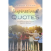Inspirational Quotes: A Cumulation of Inspirational Quotes to Motivate