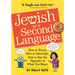 Jewish as a Second Language: How to Worry, How to Interrupt, How to Say the Opposite of What You Mean