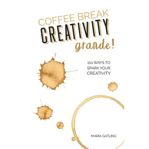 Coffee Break Creativity - Grande!
