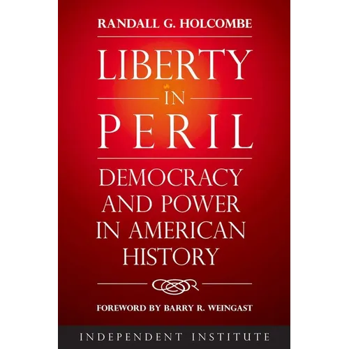 Liberty in Peril: Democracy and Power in American History