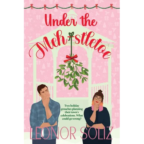 Under The Meh-stletoe: A plus size holiday romance