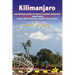 Kilimanjaro: The Trekking Guide to Africa's Highest Mountain: All-In-One Guide for Climbing Kilimanjaro. Includes Getting to Tanzania and Kenya, Town