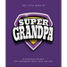 The Little Book of Supergrandpa