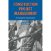 Construction Project Management: A Complete Introduction