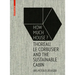 How Much House?: Thoreau, Le Corbusier and the Sustainable Cabin