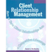 Client Relationship Management: How to Turn Client Relationships Into a Competitive Advantage