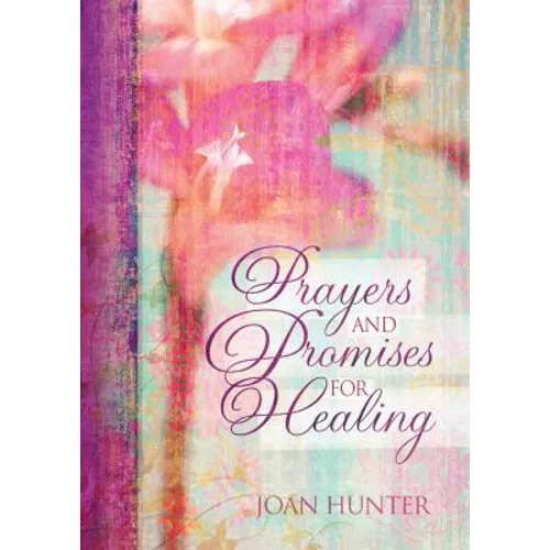 Prayers and Promises for Healing