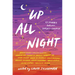 Up All Night: 13 Stories Between Sunset and Sunrise