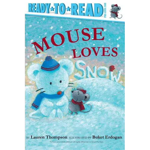 Mouse Loves Snow: Ready-To-Read Pre-Level 1