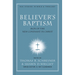 Believer's Baptism: Sign of the New Covenant in Christ