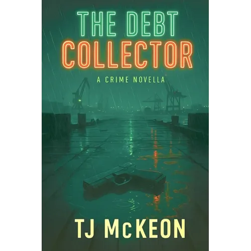 The Debt Collector: A Crime Novella