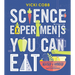 Science Experiments You Can Eat: Revised Edition