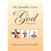 The Boundless Love of God: A Holy Spirit Story