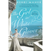 The Girl in White Gloves: A Novel of Grace Kelly