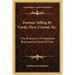 Fortune Telling By Cards, Dice, Crystal, Etc.: The Oraculum, Or Napoleon Buonaparte's Book Of Fate
