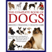 The Complete Book of Dogs: Breeds, Training, Health Care: A Comprehensive Encyclopedia of Dogs with a Fully Illustrated Guide to 230 Breeds and Over 1