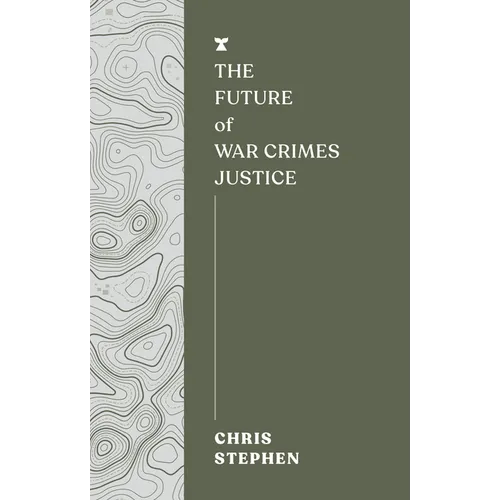The Future of War Crimes Justice