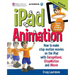 iPad Animation: - how to make stop motion movies on the iPad