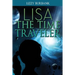 Lisa The Time Traveler: An Exciting Mystery Story (for Children Ages 9-12)