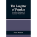 The Laughter of Peterkin: A retelling of old tales of the Celtic Wonderworld