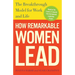 How Remarkable Women Lead: The Breakthrough Model for Work and Life