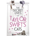 The Secret Lives of Taylor Swift's Cats