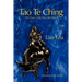 Tao Te Ching: The Classic of the Way and Virtue