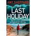 The Last Holiday: A completely unputdownable psychological thriller with a breathtaking twist