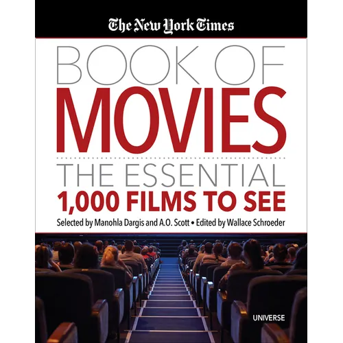 The New York Times Book of Movies: The Essential 1,000 Films to See