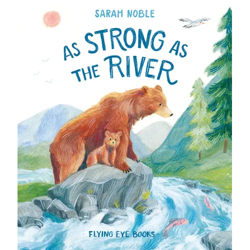 As Strong as the River