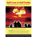 Half-Lives & Half-Truths: Confronting the Radioactive Legacies of the Cold War