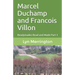 Marcel Duchamp and Francois Villon: Readymades Read and Made Part 3