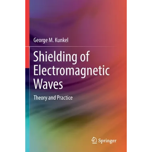 Shielding of Electromagnetic Waves: Theory and Practice