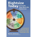 Rightsize Today to Create Your Best Life Tomorrow: A Motivational Guide for Those Seeking Their Ideal Home Later in Life