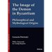 The Image of the Demon in Byzantium: Philosophical and Mythological Origins