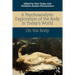 A Psychoanalytic Exploration of the Body in Today's World: On The Body