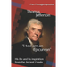 Thomas Jefferson "I too am an Epicurean": His life and his inspiration from the Ancient Greeks