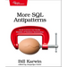 More SQL Antipatterns: Avoid Common But Deadly Mistakes of Database Optimization