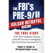 THE FBI's PRE-9/11 VULGAR BETRAYAL; Volume 2: The FBI's Negligent Closing of the FBI Terrorism Investigation That Could Have Prevented 9/11