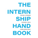 The Internship Handbook
