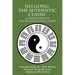Nei Gong: The Authentic Classic: A Translation of the Nei Gong Zhen Chuan