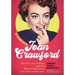 Starring Joan Crawford: The Films, the Fantasy, and the Modern Relevance of a Silver Screen Icon